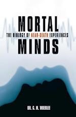 Mortal Minds: The Biology Of Near Death Experiences 