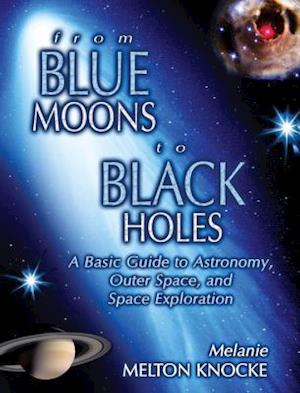 From Blue Moons To Black Holes