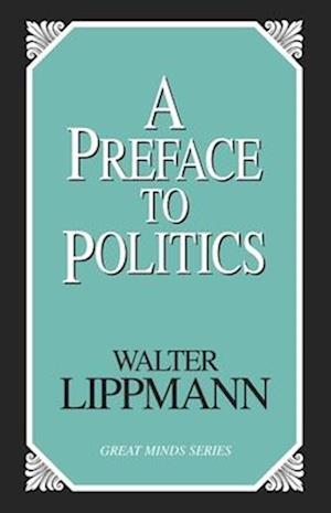 A Preface to Politics