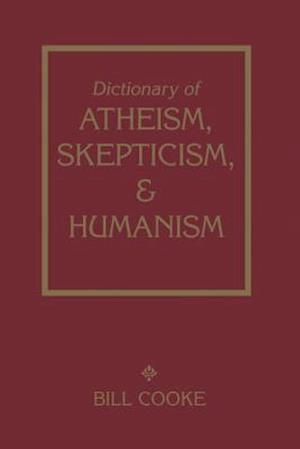 Dictionary Of Atheism Skepticism & Humanism