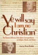 Ye Will Say I Am No Christian