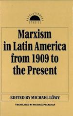 Marxism in Latin America from 1909 to the Present