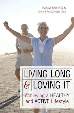 LIVING LONG LOVING IT: ACHIEVING A HEAL