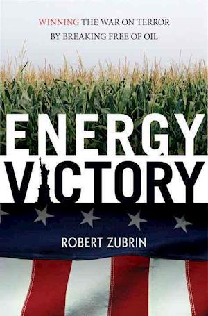 ENERGY VICTORY: WINNING THE WAR ON TERRO