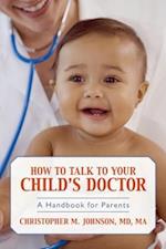 How to Talk to Your Child's Doctor