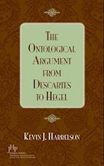 The Ontological Argument from Descartes to Hegel