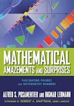 Mathematical Amazements and Surprises