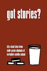 Got Stories?