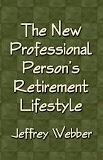 The New Professional Person's Retirement Lifestyle