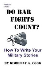 Do Bar Fights Count? How to Write Your Military Stories