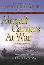 Iii, J:  Aircraft Carriers at War