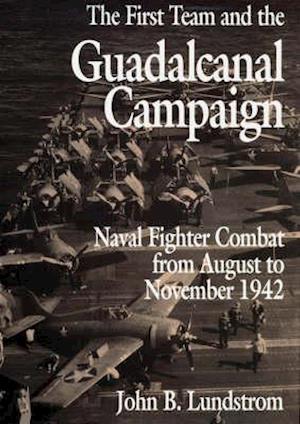 The First Team and the Guadalcanal Campaign