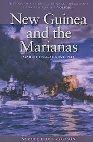 New Guinea and the Marianas, March 1944-August 1944