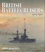 British Battlecruisers 1905-1920