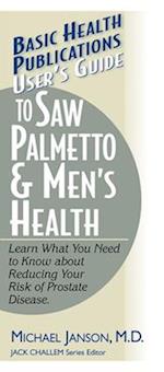 User's Guide to Saw Palmetto & Men's Health