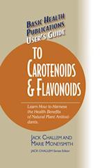 Basic Health Publications User's Guide to Carotenoids & Flavonoids