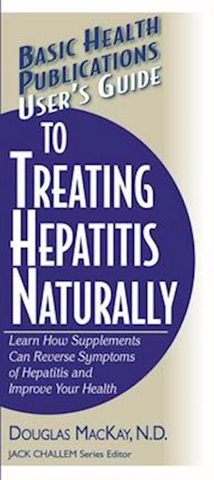 User's Guide to Treating Hepatitis Naturally