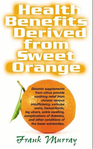 Health Benefits Derived from Sweet Orange