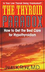 Thyroid Paradox : How to get the Best Care for Hypothyroidism