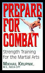 Prepare for Combat : Strength Training for the Martial Arts
