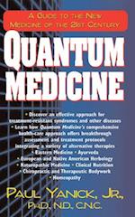 Quantum Medicine : A Guide to the New Medicine of the 21st Century