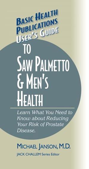 User's Guide to Saw Palmetto and Men's Health