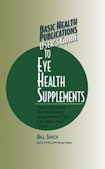 User's Guide to Eye Health Supplements