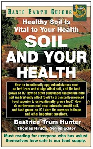 Soil and Your Health : Healthy Soil Is Vital to Your Health