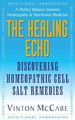 Healing Echo : Discovering Homeopathic Cell Salt Remedies