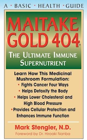 Maitake Gold 404 : The Ultimate Immune Supernutrient