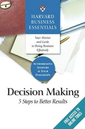 Harvard Business Essentials, Decision Making