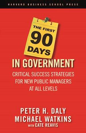 The First 90 Days in Government