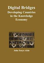 Digital Bridges: Developing Countries in the Knowledge Economy