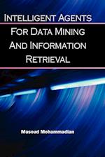 Intelligent Agents for Data Mining and Information Retrieval