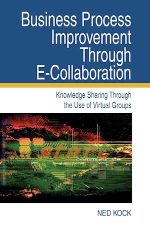 Business Process Improvement Through E-Collaboration