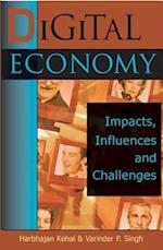 Digital Economy: Impacts, Influences and Challenges