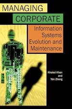 Managing Corporate Information Systems Evolution and Maintenance