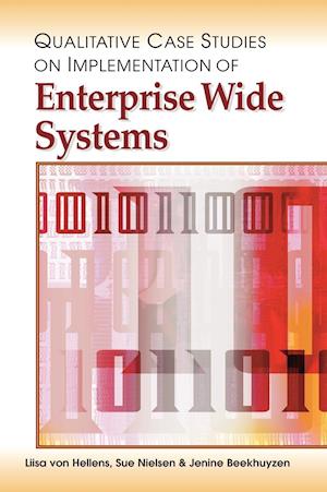 Qualitative Case Studies on Implementation of Enterprise Wide Systems