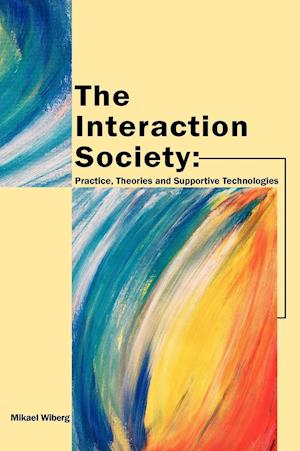 The Interaction Society