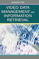 Video Data Management and Information Retrieval