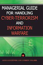 Managerial Guide for Handling Cyber-Terrorism and Information Warfare