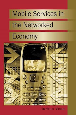 Mobile Services in the Networked Economy