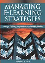 Managing E-Learning Strategies: Design, Delivery, Implementation and Evaluation