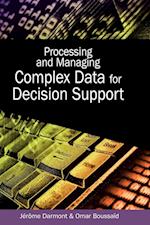 Processing and Managing Complex Data for Decision Support