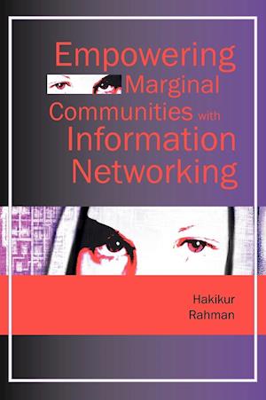 Empowering Marginal Communities with Information Networking