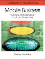 Handbook of Research in Mobile Business: Technical, Methodological, and Social Perspectives (1st Edition) (2 Volume Set) 