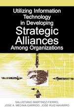 Utilizing Information Technology in Developing Strategic Alliances Among Organizations