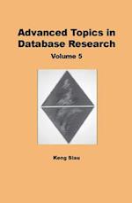 Advanced Topics in Database Research, Volume 5