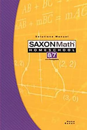 Saxon Math Homeschool 8/7 Solutions Manual