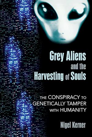 Grey Aliens and the Harvesting of Souls